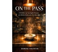 On the Pass: A Forbidden Age Gap Sapphic Romance of a Michelin Kitchen and a Slow-Burn Affair