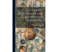 On The Performance Of Beethoven's Symphonies