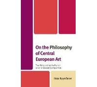 On The Philosophy Of Central European Art