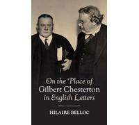 On the Place of Gilbert Chesterton in English Letters