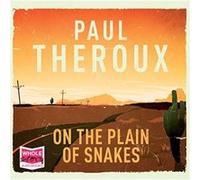 On the Plain of Snakes by Paul Theroux Paul Theroux (Auteur)