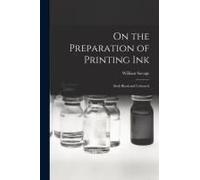 On The Preparation Of Printing Ink: Both Black And Coloured