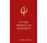 On the primacy of movement