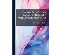 On the Prosody of Paradise Regained and Samson Agonistes