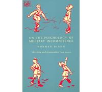 Norman Dixon – La psychologie de l'incompétence militaire