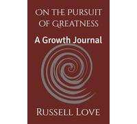On the Pursuit of Greatness: A Growth Journal