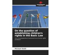 On the question of establishing children's rights in the Basic Law: from the perspective of social work as a human rights profession