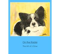 On the Radar: The Art of J Dow