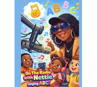 On the Radio with Nettie Singing ABC!
