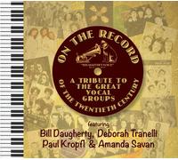 ON THE RECORD - A Tribute To The Great Vocal Groups of the 20th Century