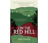 On the Red Hill by Mike Parker Mike Parker (Auteur)