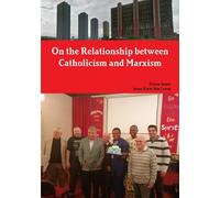 On The Relationship Between Catholicism And Marxism