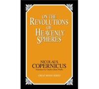 On the Revolutions of Heavenly Spheres by Nicolaus Copernicus Nicolaus Copernicus (Auteur)
