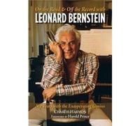 On The Road And Off The Record With Leonard Bernstein