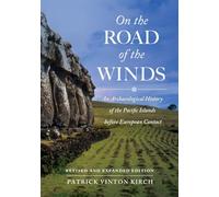 On the Road of the Winds: An Archaeological History of the Pacific Islands Before European Contact