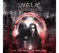 Walk In Darkness – On the Road to Babylon – CD – Réédition