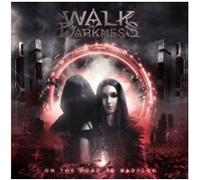Walk In Darkness – On the Road to Babylon – CD – Réédition