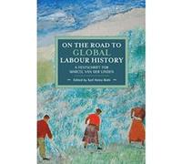 On The Road to Global Labour History (Historical Materialism) - [Version Originale] Inconnu (Auteur)