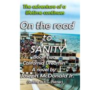 On the Road to Sanity: Book 2: California Dreamin'