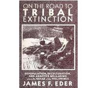 On the Road to Tribal Extinction James F. Eder (Auteur)