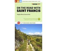 On the road with saint Francis. 350 km from La Verna, Gubbio, Assisi... as far as Rieti. Nuova ediz.