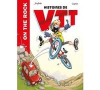 On the rock : histoire de VTT - tome 01 - nouvelle édition Henri Jenfèvre (Dessinateur), Olivier Sulpice (Auteur)