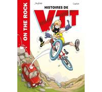 On the rock : histoire de VTT - tome 01 - nouvelle édition: On the rock