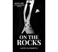 On The Rocks: Book One of The Bartending Trilogy