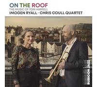 Imogen Ryall & Chris Coull Quartet – On the Roof: The Music of Tom Harrell – CD