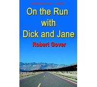On The Run With Dick And Jane