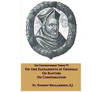 On The Sacraments In General, On Baptism And On Confirmation