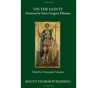 On the Saints: Sermons by Saint Gregory Palamas