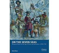 On the Seven Seas: Wargames Rules for the Age of Piracy and Adventure c.1500-1730-