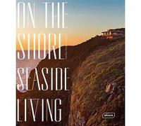 On the shore: Seaside Living.
