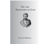 On The Shortness Of Life