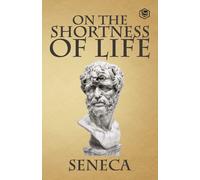 On The Shortness Of Life