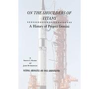 On The Shoulders of Titans: A History of Project Gemini