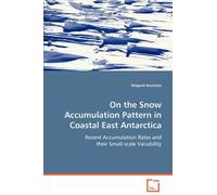 On The Snow Accumulation Pattern In Coastal East Antarctica