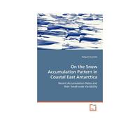 On The Snow Accumulation Pattern In Coastal East Antarctica