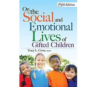 On The Social And Emotional Lives Of Gifted Children