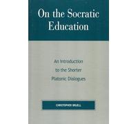 On the Socratic Education: An Introduction to the Shorter Platonic Dialogues