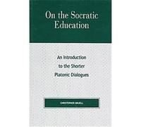 On the Socratic Education, Critical Perspectives Series Christopher Bruell (Auteur)
