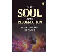 On the Soul and the Resurrection