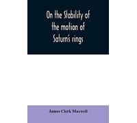 On The Stability Of The Motion Of Saturn's Rings