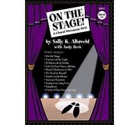 On the Stage!: A Choral Movement [Unabridged]