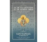On the Steadfastness of the Orthodox Church