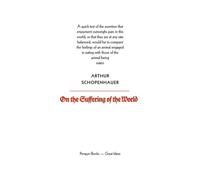 On the Suffering of the World (Penguin Great Ideas) by Schopenhauer, Arthur NEUF