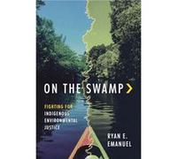On the Swamp - Ryan Emanuel - The University of North Carolina Press - Livre en Anglais - Paperback Ryan EmanuelRyan Emanuel (Auteur)