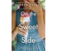 On the Sweet Side by Audrey Carlan Audrey Carlan (Auteur)