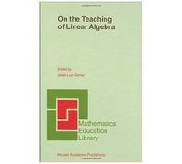 On The Teaching Of Linear Algebra